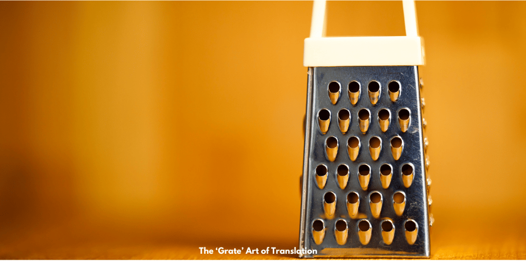 The 'Grate' Art of Translation